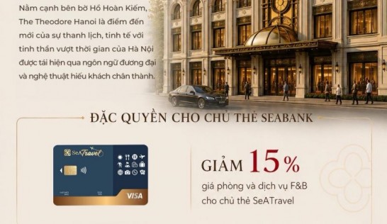 Chương trình ưu đãi cho chủ thẻ SeATravel và SeASoul sử dụng dịch vụ tại khách sạn The Theodore Hanoi