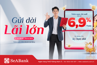 Cập nhật lãi suất gửi tiết kiệm hấp dẫn tại SeABank – Gửi hôm nay, sinh lời mỗi ngày!
